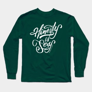 Honesty is Sexy! Long Sleeve T-Shirt